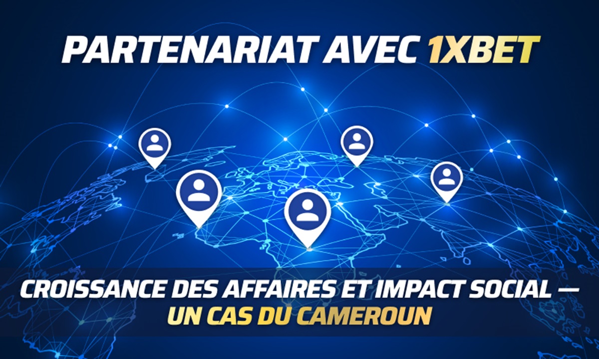 Comment le programme d'affiliation 1xBet aide à changer des vies le cas d'un partenaire du Cameroun