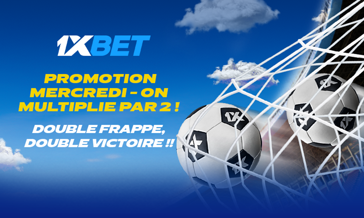 Mercredi, on multiplie par 2 de 1xBet double avantage pour les joueurs