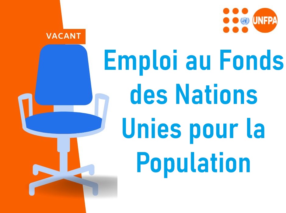 2 postes ouverts au Fonds des Nations Unies pour la Population (UNFPA) ; 09 janvier 2026
